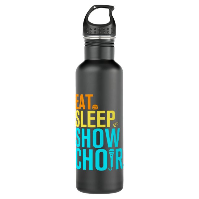 Eat Sleep Show Choir Stainless Steel Water Bottle (Front)