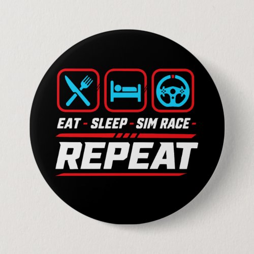 Eat sleep sim race repeat for sim racing fans button