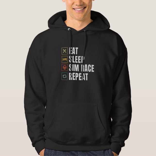 Eat Sleep Sim Race Repeat Sim Racer Hoodie (Front)