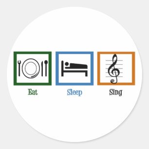 Eat Sleep Sing Classic Round Sticker
