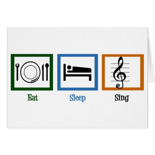 Eat Sleep Sing Funny Choir Card