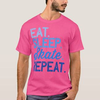 Eat Sleep Skate Repea Ice Or Roller Skating T-Shirt