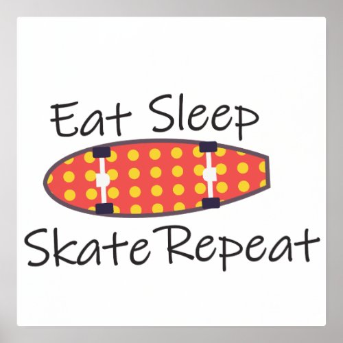 Eat Sleep Skate Repeat design Foil Prints