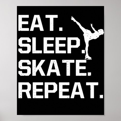 Eat Sleep Skate Repeat figure skating passion Poster