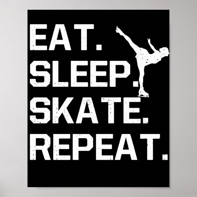 Eat Sleep Skate Repeat figure skating passion Poster (Front)