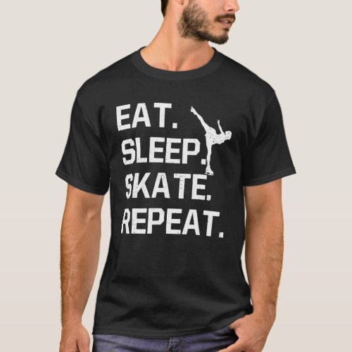 Eat Sleep Skate Repeat Figure Skating Winter Ice S T_Shirt