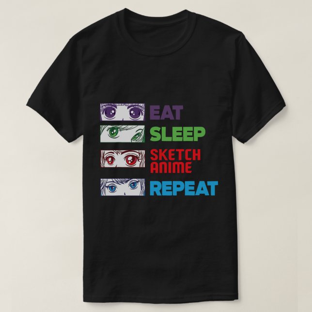 Eat Sleep Sketch Anime Repeat Sketching Funny Anim T-Shirt (Design Front)