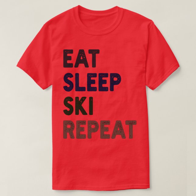 Eat Sleep Ski Repeat 1 T-Shirt (Design Front)