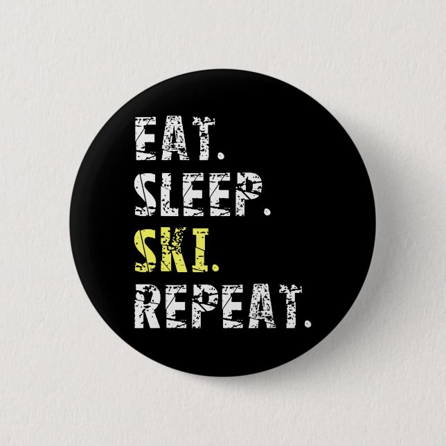 Eat Sleep Ski Repeat  - Fun Skiing  Gift Button (Front)