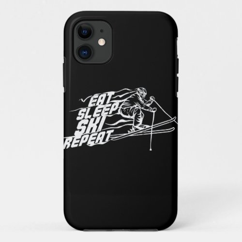 Eat Sleep SkI Repeat Funny Gift For Skiing Lovers iPhone 11 Case