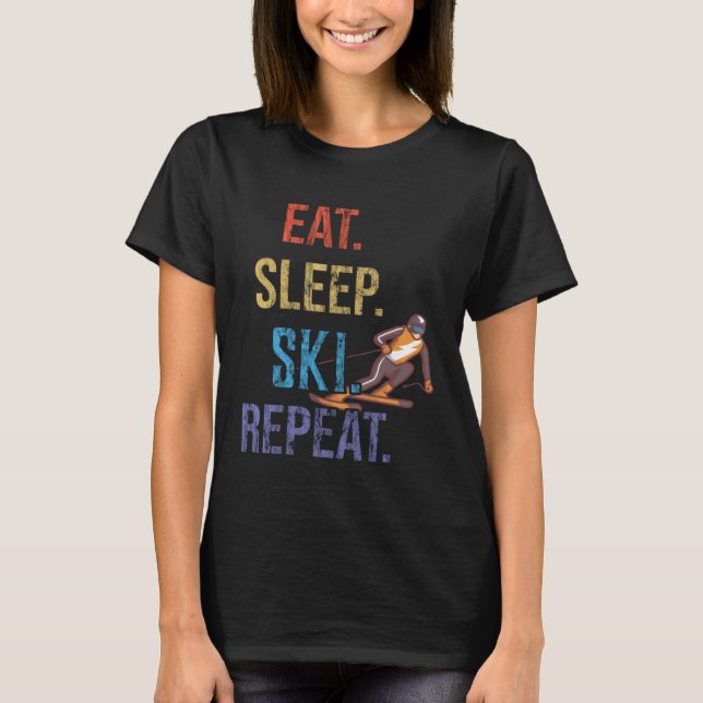 Eat Sleep Ski Repeat Ski T-Shirt (Front)