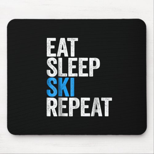 Eat Sleep Ski Repeat Skiing Gift Mouse Pad