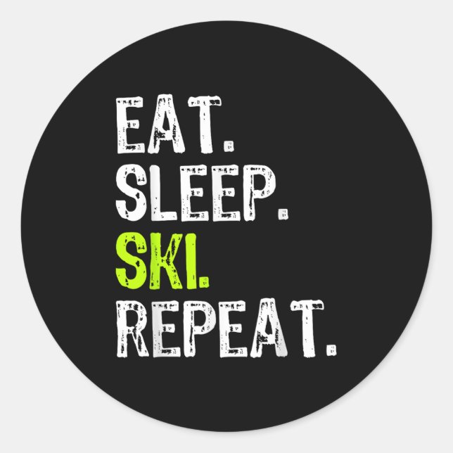 Eat Sleep Ski Repeat Skiing Skier Lover Funny  Classic Round Sticker (Front)