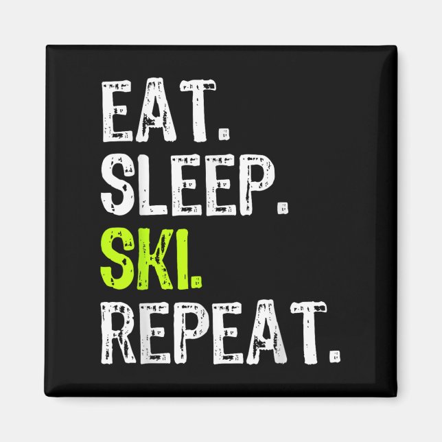 Eat Sleep Ski Repeat Skiing Skier Lover Funny  Magnet (Front)