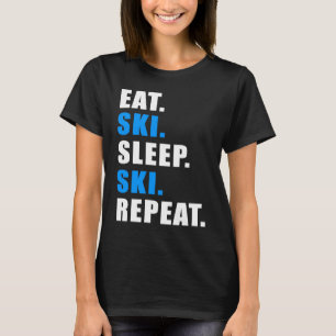 EAT SLEEP SKI REPEAT SNOW ALPIN WINTER WOMEN MEN C T-Shirt