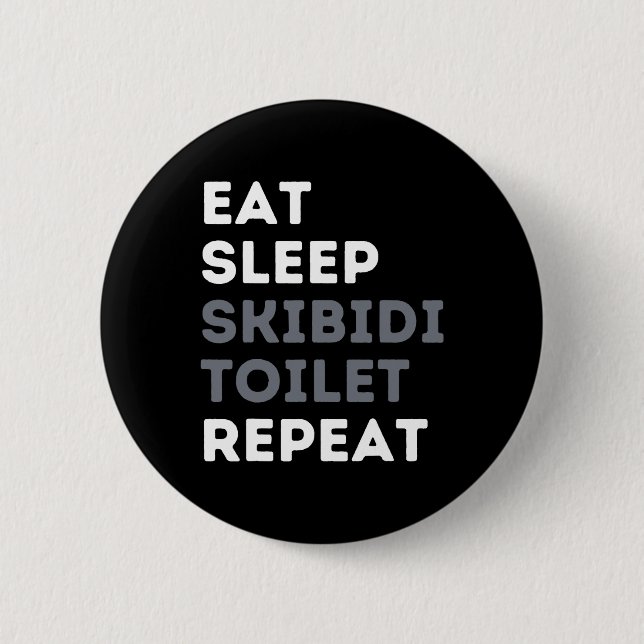 Eat Sleep Skibidi Toilet Repeat Funny Skibidi Toil Button (Front)