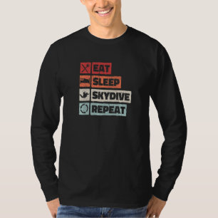 Eat Sleep Skydive Repeat Cool Skydiving  3 T-Shirt