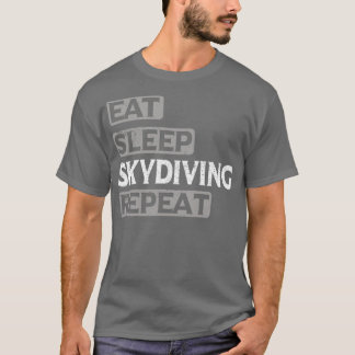 Eat Sleep Skydiving Repeat Adventures Parachuting T-Shirt