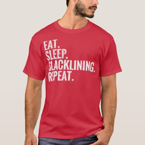 Eat Sleep Slacklining Repeat T_Shirt