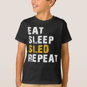 EAT SLEEP SLED REPEAT T-Shirt