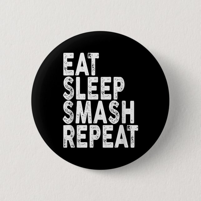 Eat Sleep Smash Repeat _ Badminton Tee  Button (Front)