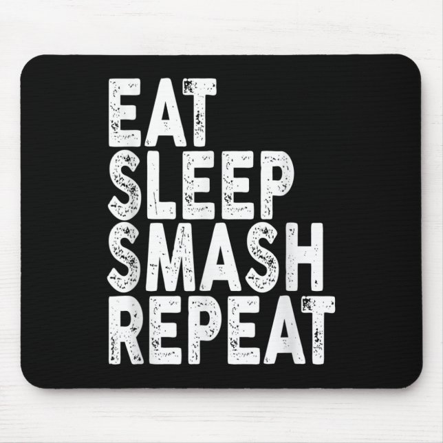 Eat Sleep Smash Repeat _ Badminton Tee  Mouse Pad (Front)