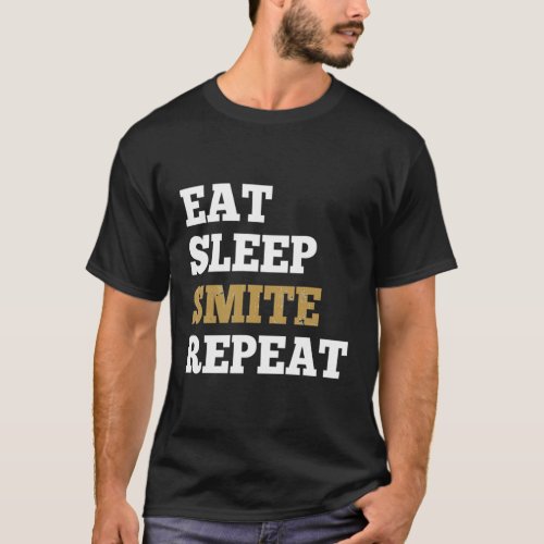 Eat Sleep Smite Repeat For Rpg Roleplaying Gamers T_Shirt