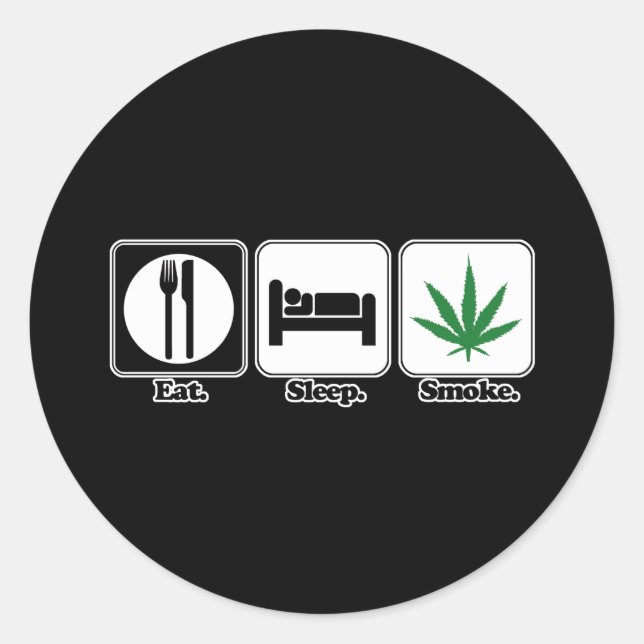 eat sleep smoke pot classic round sticker (Front)
