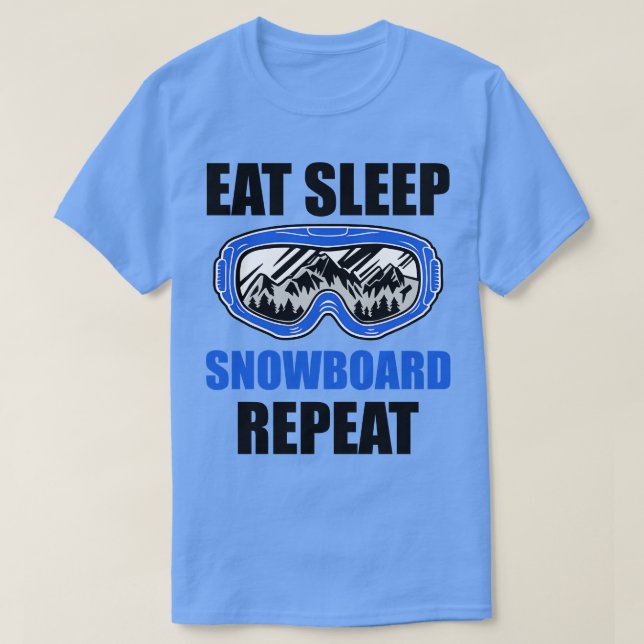 Eat Sleep Snowboard Repeat Snowboard Lover T-Shirt (Design Front)