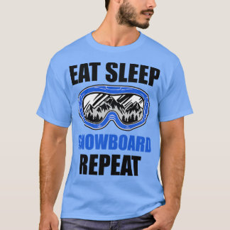 Eat Sleep Snowboard Repeat Snowboard Lover T-Shirt