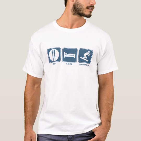 eat sleep snowboard T-Shirt