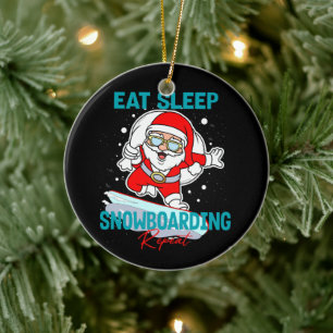 Eat Sleep Snowboarding Repeat Christmas Party Cool Ceramic Ornament
