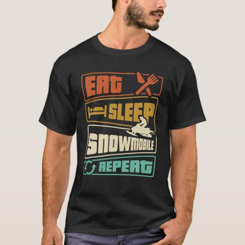 Eat Sleep Snowmobile Repeat Snowmobiling Snowmobil T_Shirt