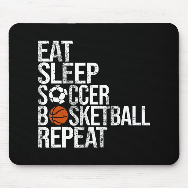 Eat Sleep Soccer Basketball Repeat Fun Ball  Mouse Pad (Front)
