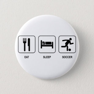 Eat Sleep Soccer Button