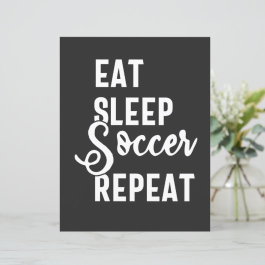 eat sleep soccer repeat (Standing Front)