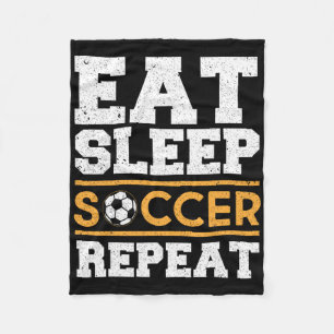 Eat Sleep Soccer Repeat - Cool Soccer Player Gift  Fleece Blanket
