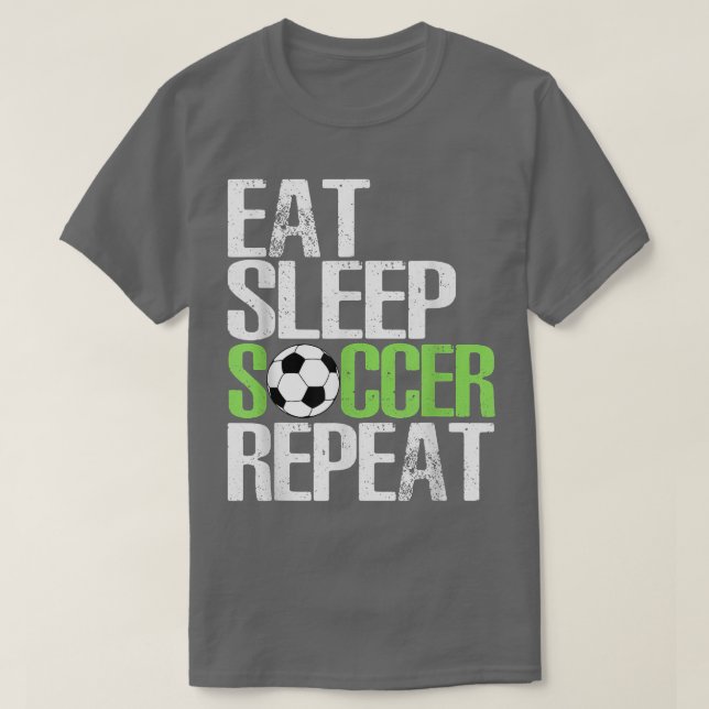 Eat Sleep Soccer Repeat  Cool Sport Player  T-Shirt (Design Front)