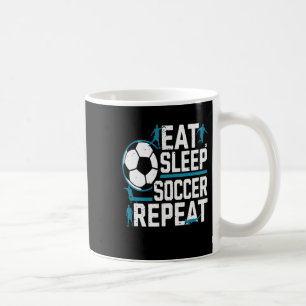 Eat Sleep Soccer Repeat Daily Footll Routine Play  Coffee Mug
