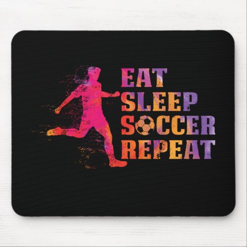Eat Sleep Soccer Repeat  Gift for Football Players Mouse Pad