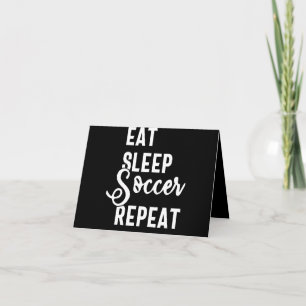 eat sleep soccer repeat note card