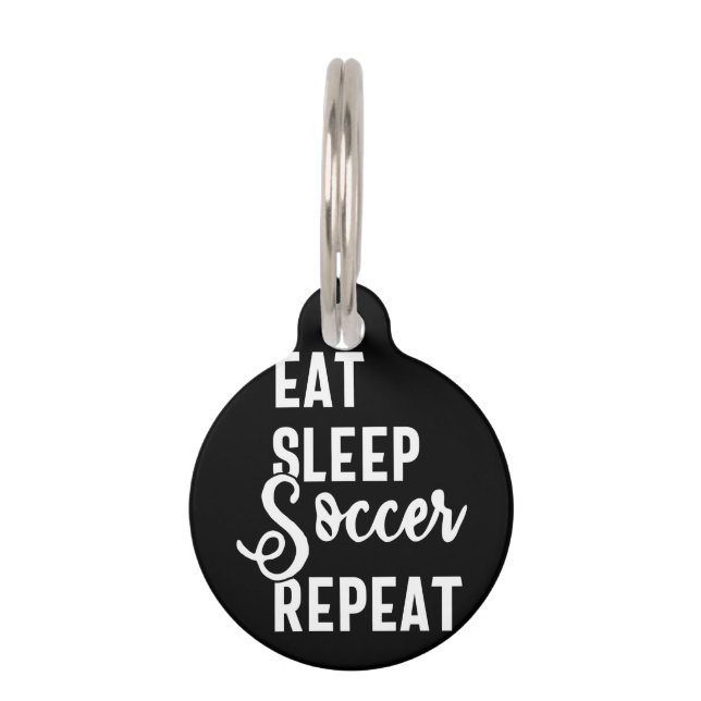 eat sleep soccer repeat pet ID tag (Front)