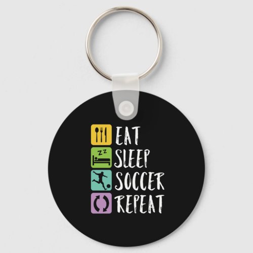 Eat Sleep Soccer Repeat Player Coach Sports Fan Keychain