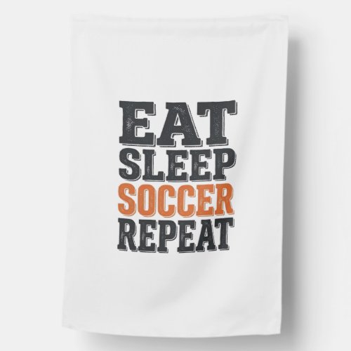 Eat Sleep Soccer Repeat Vintage Typography Shirt_1 House Flag