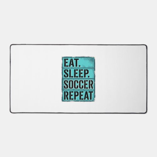 Eat Sleep Soccer Repeat Vintage Typography Shirt ( Desk Mat