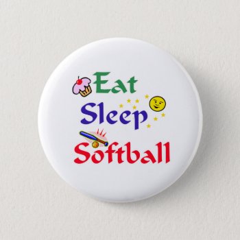 Eat Sleep Softball Button by softballgifts at Zazzle