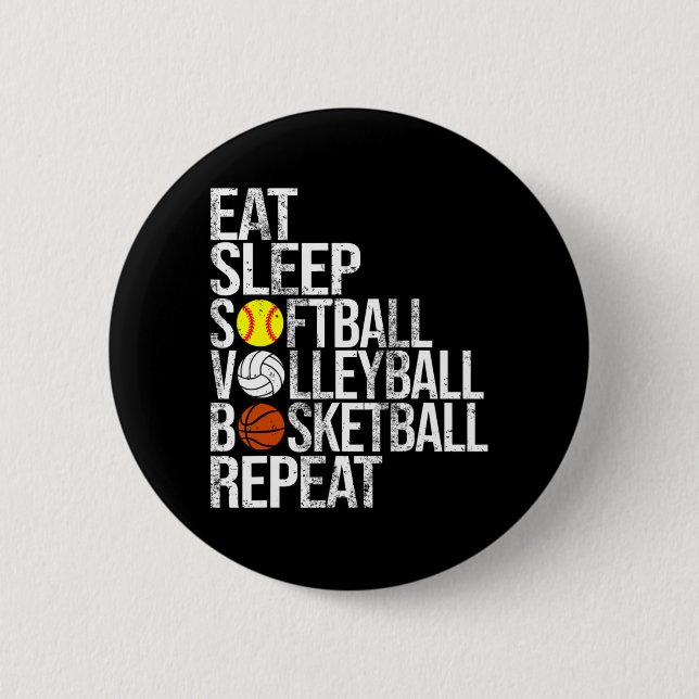 Eat Sleep Softball Volleyball Basketball Repeat Fu Button (Front)