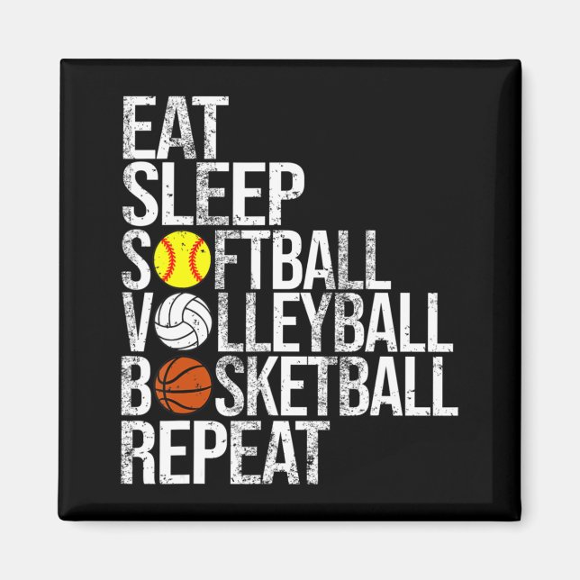 Eat Sleep Softball Volleyball Basketball Repeat Fu Magnet (Front)