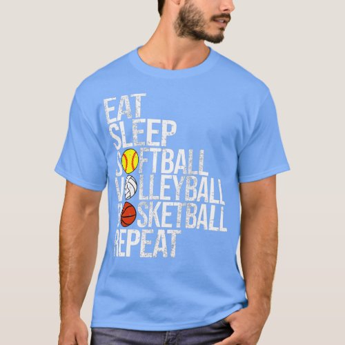 Eat Sleep Softball Volleyball Basketball Repeat Fu T_Shirt