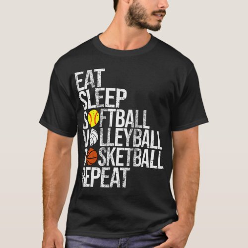 Eat Sleep Softball Volleyball Basketball Repeat Fu T_Shirt